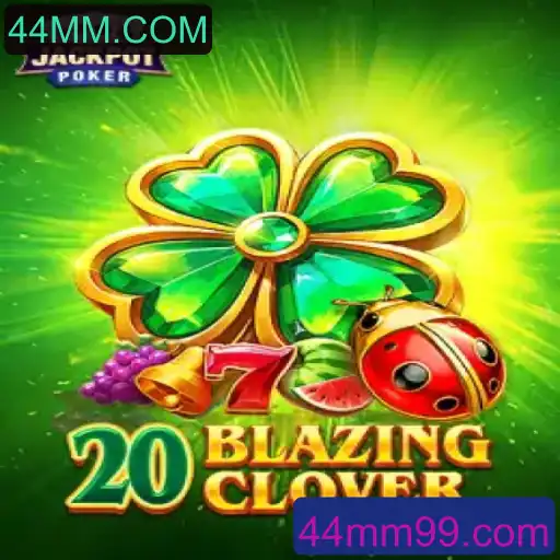 Descubra o Fascinante Mundo de 20BlazingClover